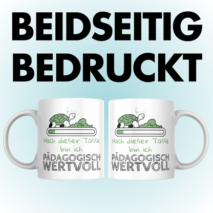 Nach Dieser Tasse Bin Ich Pädagogisch Wertvoll Kaffee Tasse