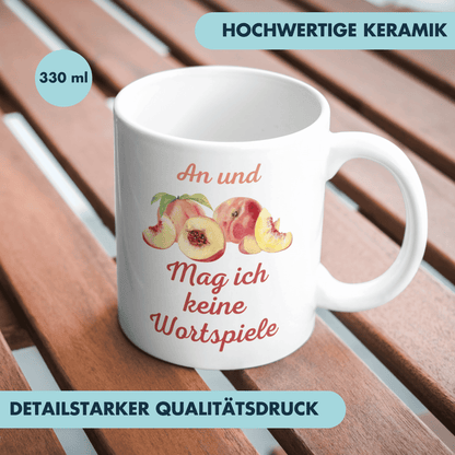 Pfirsich An Und Für Sich Mag Ich Keine Wortspiele Kaffee Tasse