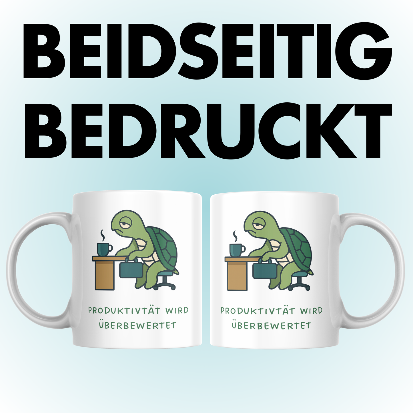 Produktivität Wird Überbewertet Schildkröte Kaffee Tasse