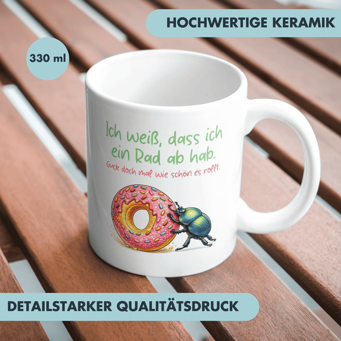 Ich Weiß Dass Ich Ein Rad Ab Hab Guck Doch Mal Wie Schön Es Rollt Kaffee Tasse