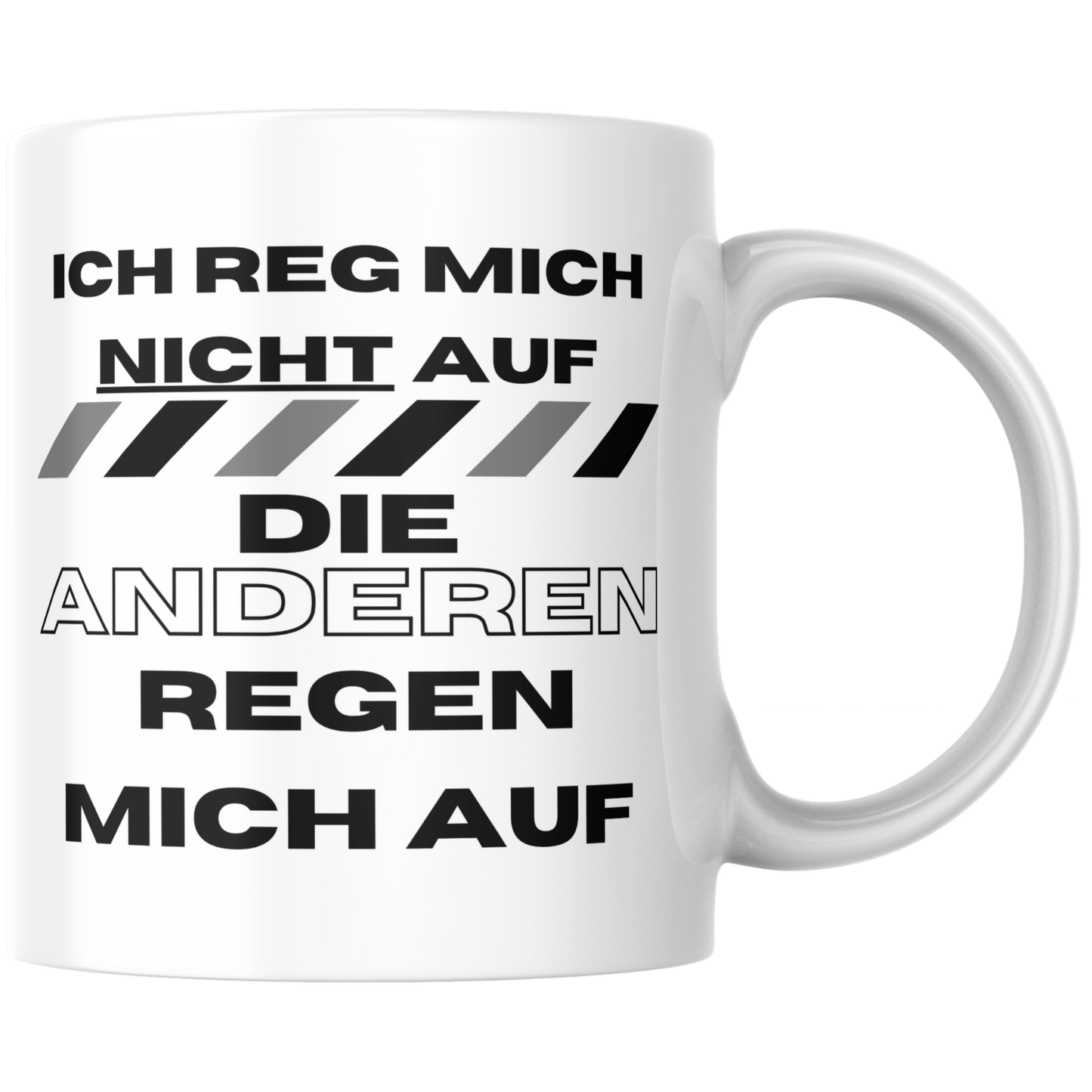 Ich Reg Mich Nicht Auf Die Anderen Regen Mich Auf Selbstironie Kaffee Tasse