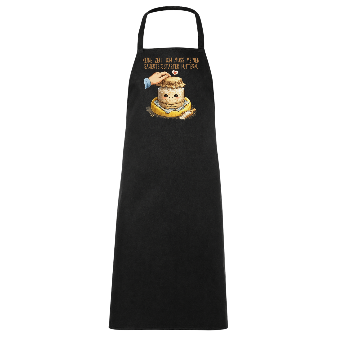 Keine Zeit Ich Muss Meinen Sauerteigstarter Füttern Brot Backen Schürze