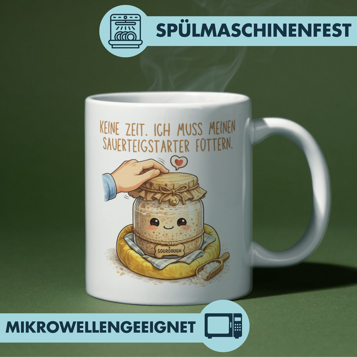 Keine Zeit Ich Muss Meinen Sauerteigstarter Füttern Brot Backen Kaffee Tasse