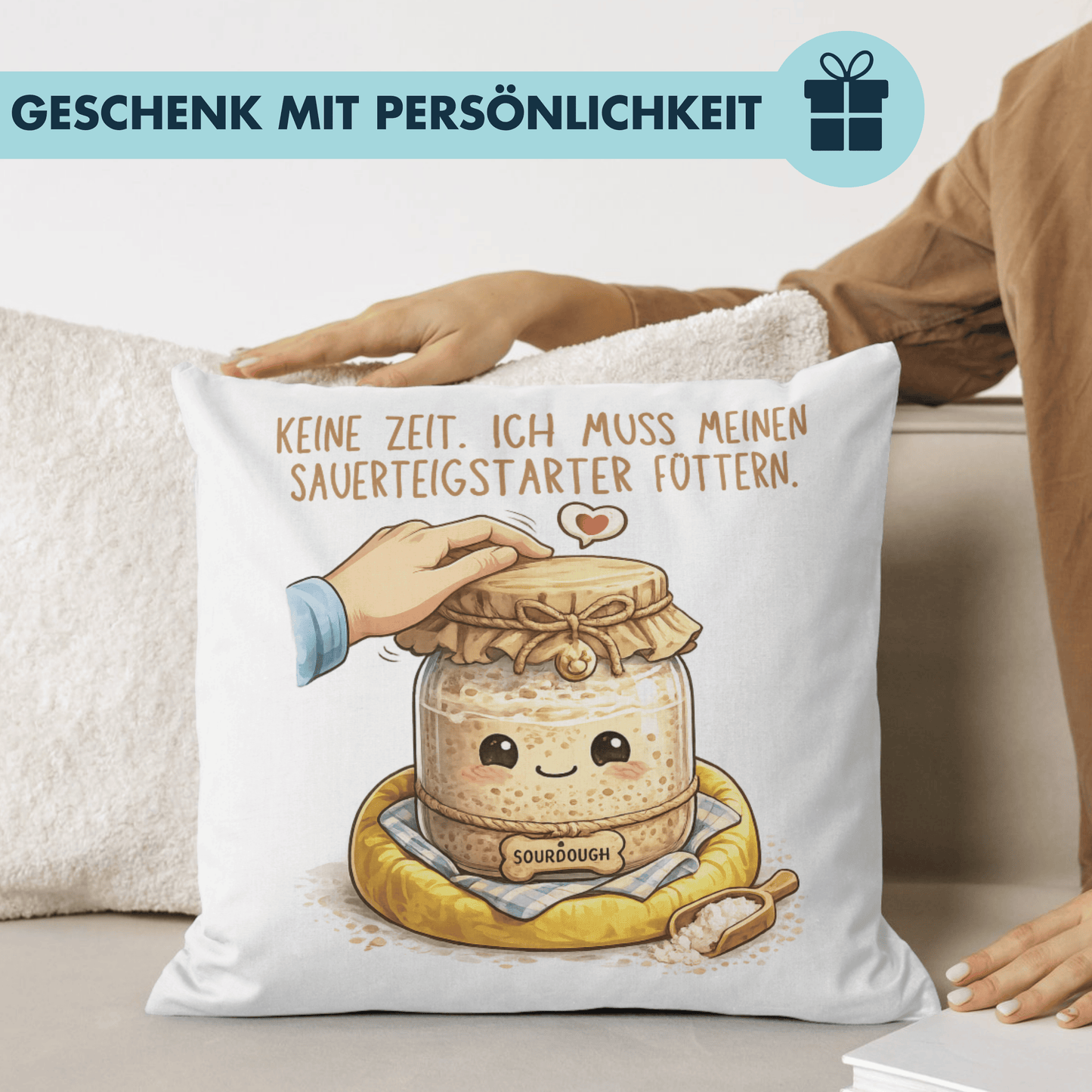 Keine Zeit Ich Muss Meinen Sauerteigstarter Füttern Brot Backen Deko Kissen