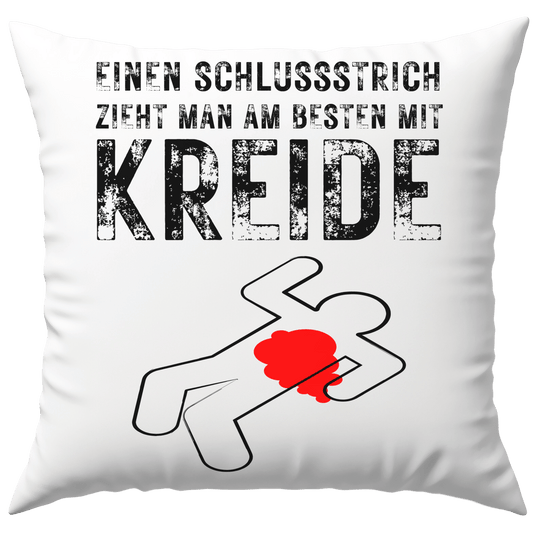 Einen Schlussstrich Zieht Man Am Besten Mit Kreide Krimi Deko Kissen
