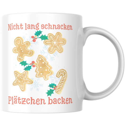Nicht Lang Schnacken Plätzchen Backen Weihnachten Kaffee Tasse