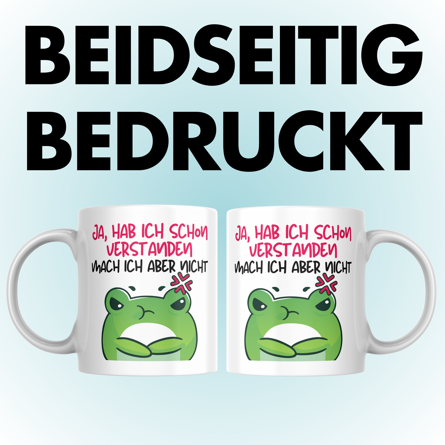 Ja, Hab Ich Schon Verstanden Mach Ich Aber Nicht Frosch Kaffee Tasse