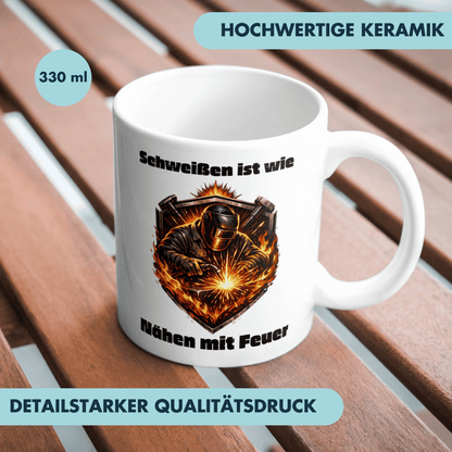 Schweißen Ist Wie Nähen Mit Feuer Schweißer Kaffee Tasse