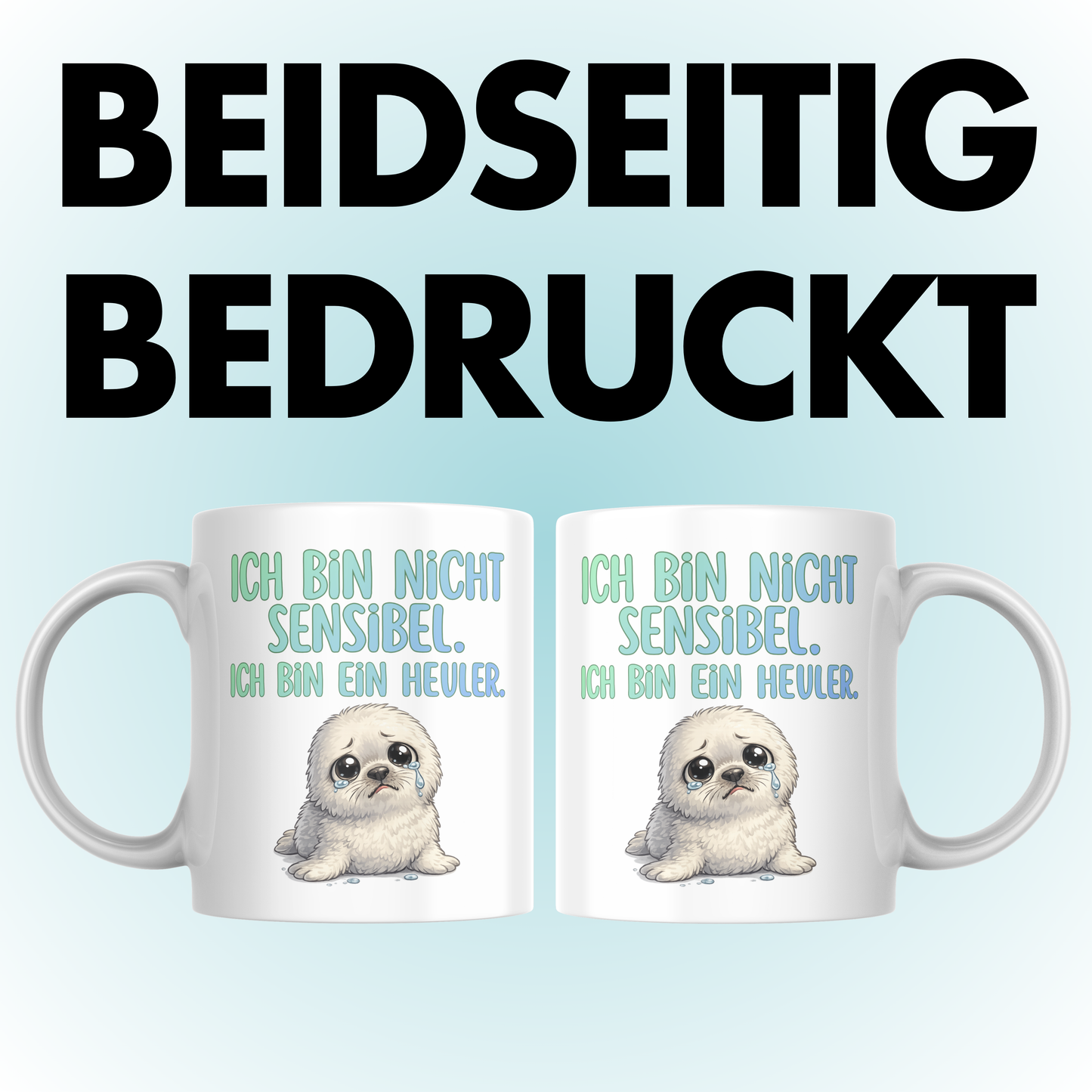 Ich Bin Nicht Sensibel Ich Bin ein Heuler Robbe Kaffee Tasse