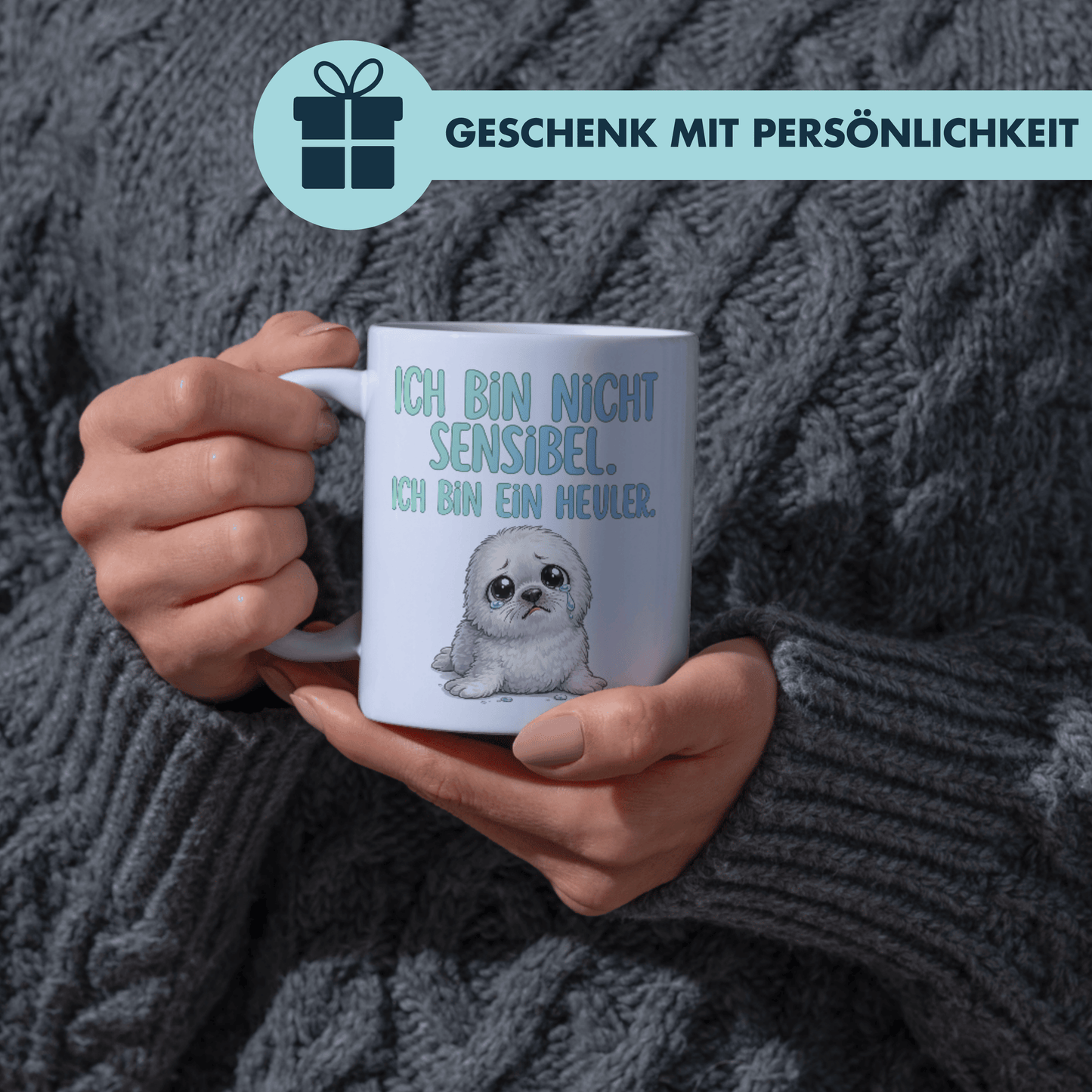 Ich Bin Nicht Sensibel Ich Bin ein Heuler Robbe Kaffee Tasse