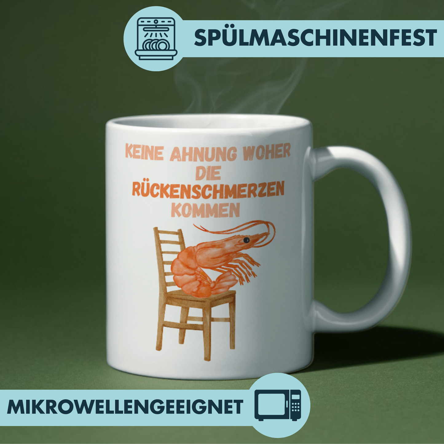 Keine Ahnung Woher Die Rückenschmerzen Kommen Shrimp Kaffee Tasse