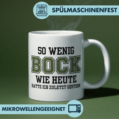 So Wenig Bock Wie Heute Hatte Ich Zuletzt Gestern Kaffee Tasse