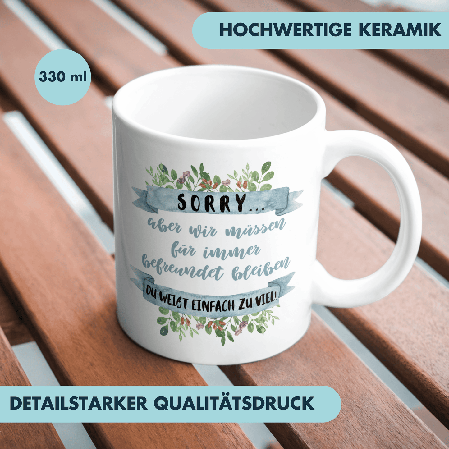 Sorry Aber Wir Müssen Für Immer Befreundet Bleiben Du Weißt Einfach Zu Viel Beste Freundin Kaffee Tasse