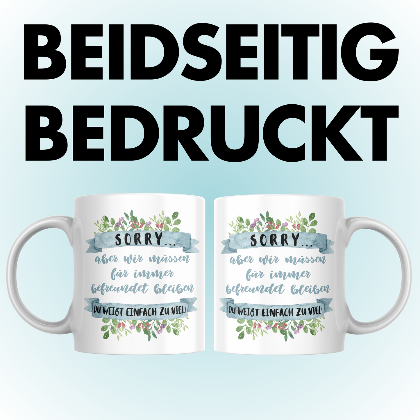 Sorry Aber Wir Müssen Für Immer Befreundet Bleiben Du Weißt Einfach Zu Viel Beste Freundin Kaffee Tasse