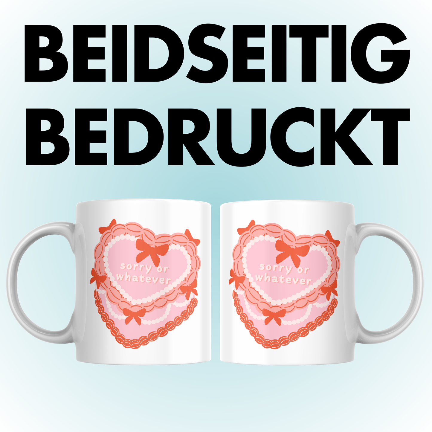 Sorry Or Whatever Kuchen Herz Kaffee Tasse