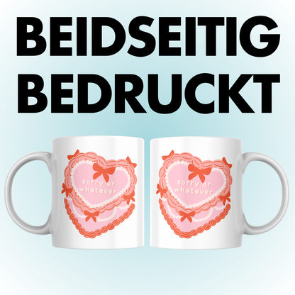 Sorry Or Whatever Kuchen Herz Kaffee Tasse