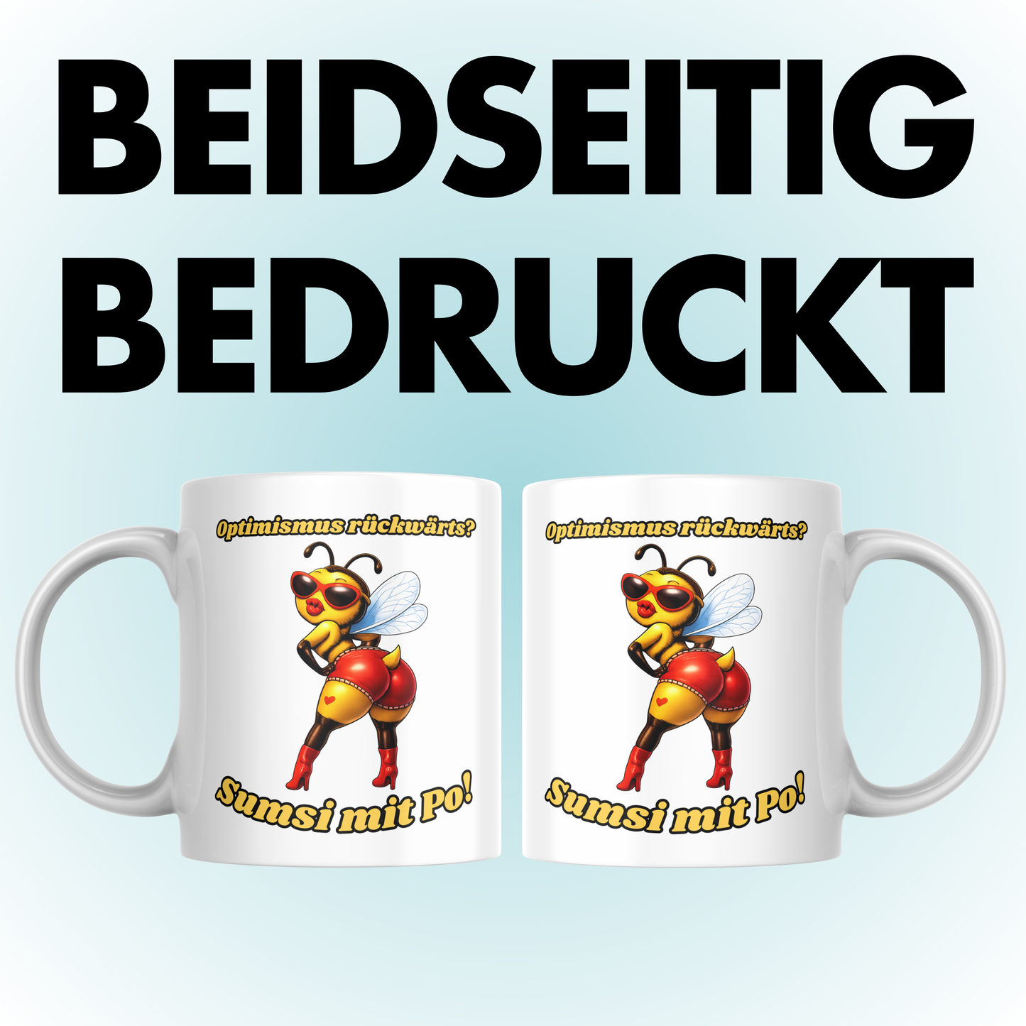 Optimismus Rückwärts? Sumsi Mit Po Biene Kaffee Tasse