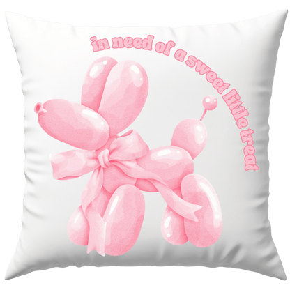 In Need of A Sweet Little Treat Ballonhund Deko Kissen