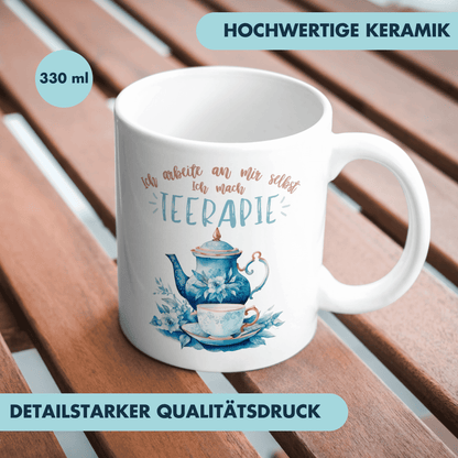 Ich Arbeite An Mir Selbst Ich Mach Teerapie Therapie Tasse