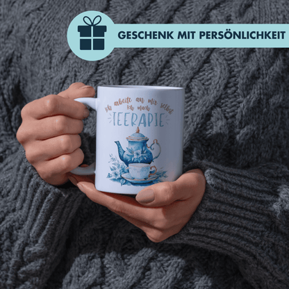 Ich Arbeite An Mir Selbst Ich Mach Teerapie Therapie Tasse
