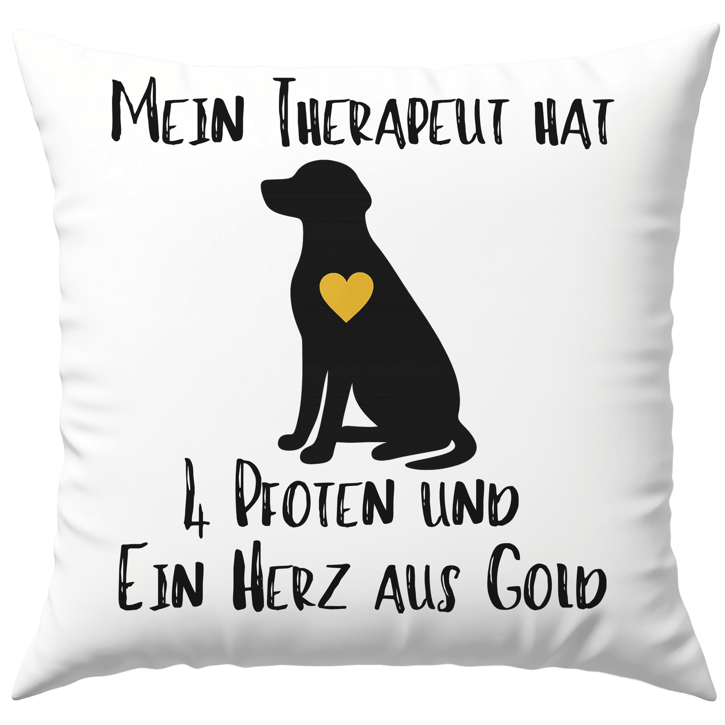 Mein Therapeut Hat 4 Pfoten Und Ein Herz Aus Gold Hund Deko Kissen