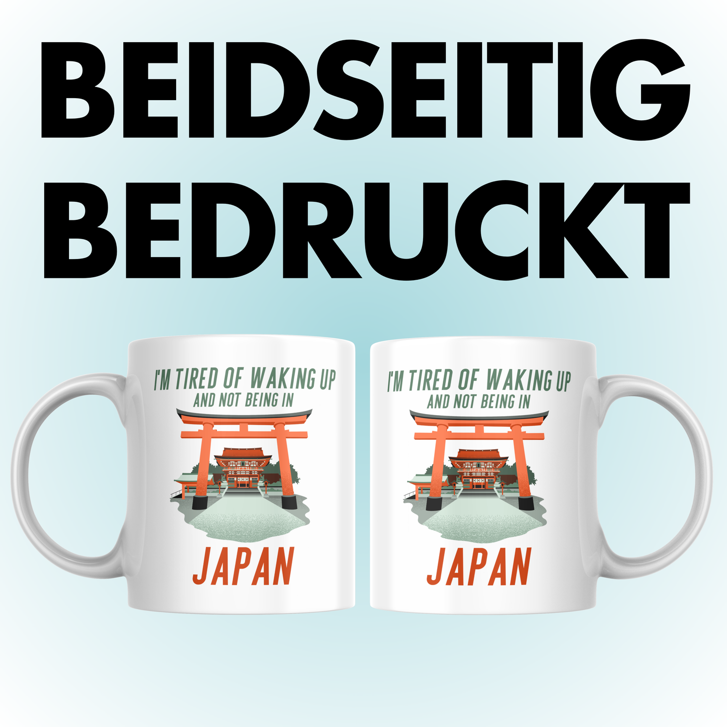 I'm Tired Of Waking Up And Not Being In Japan Kaffee Tasse
