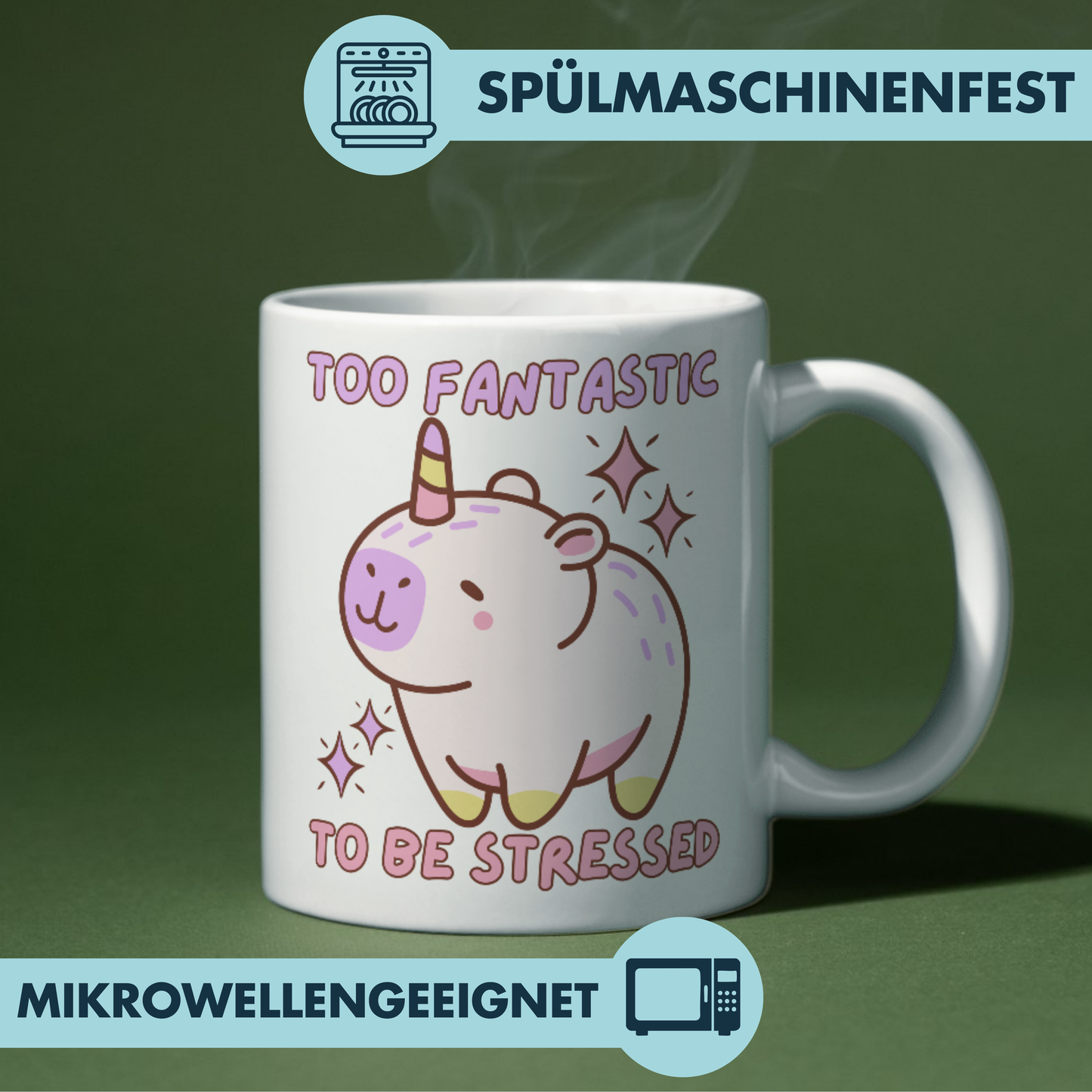 Too Fantastic To Be Stressed Capybara Einhorn Kaffee Tasse