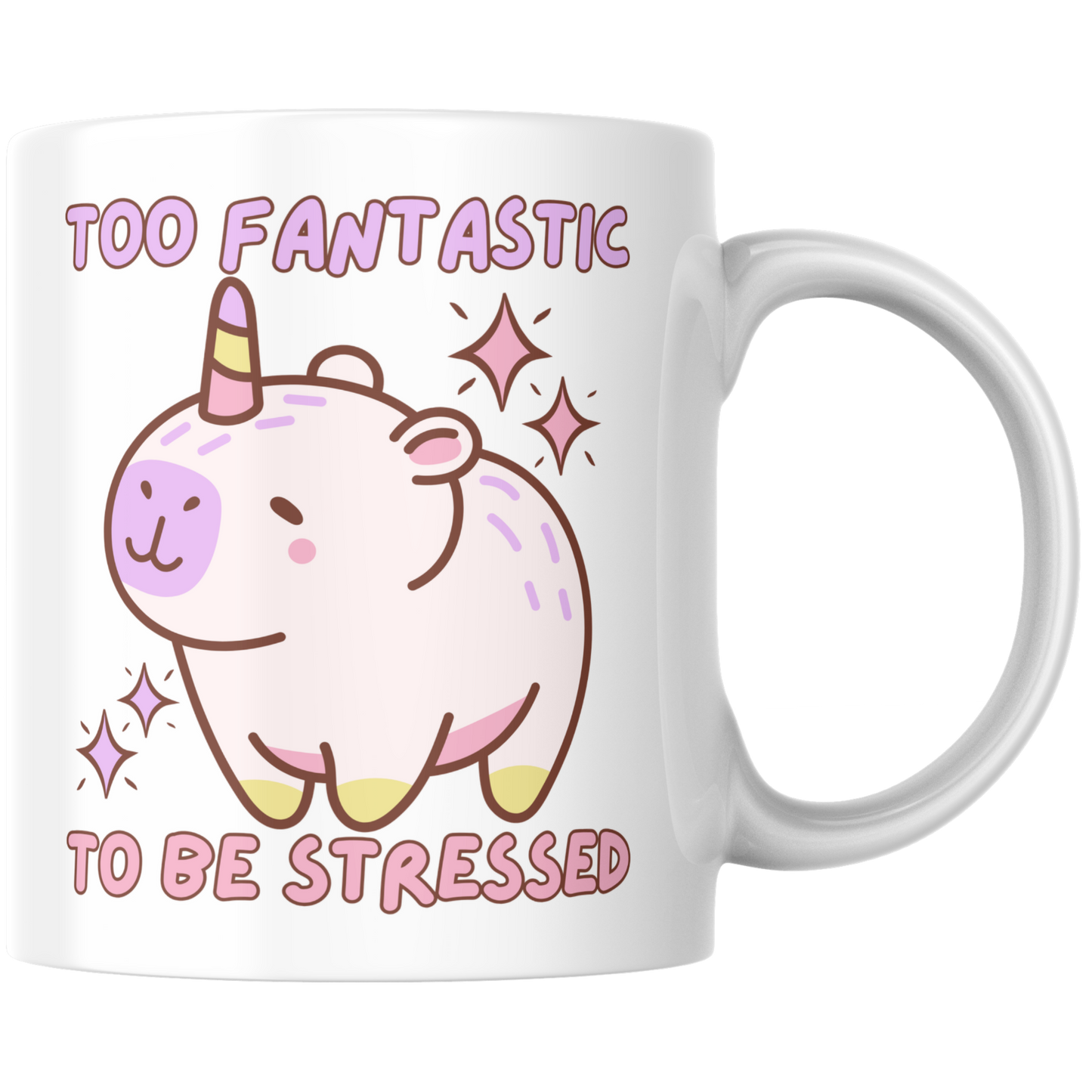 Too Fantastic To Be Stressed Capybara Einhorn Kaffee Tasse