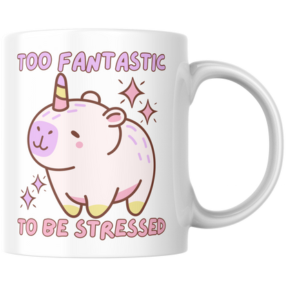 Too Fantastic To Be Stressed Capybara Einhorn Kaffee Tasse