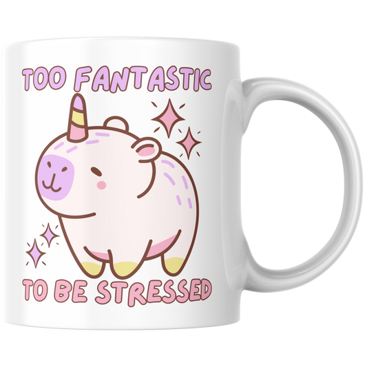 Too Fantastic To Be Stressed Capybara Einhorn Kaffee Tasse