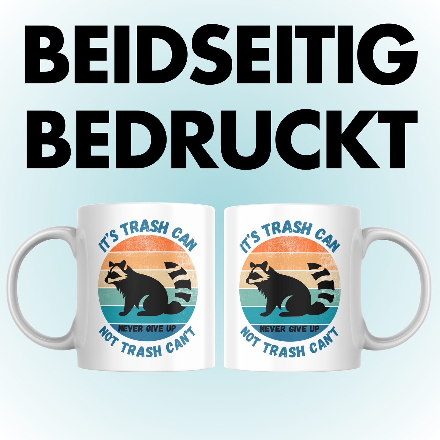 It's Trash Can Not Trash Can't Waschbär Meme Kaffee Tasse
