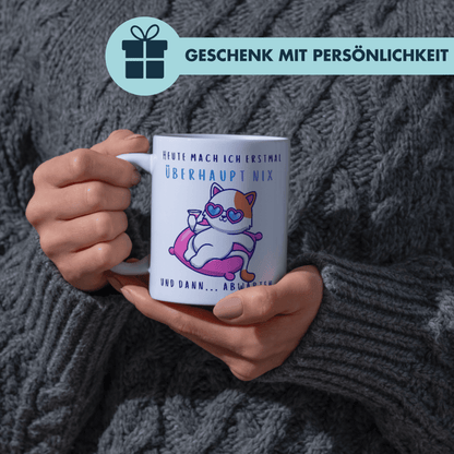 Heute Mach Ich Erstmal Überhaupt Nix Und Dann Abwarten Kaffee Tasse