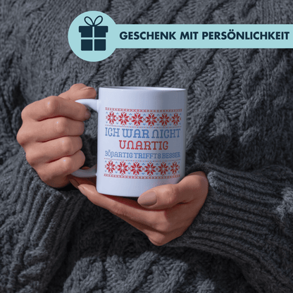 Ich War Nicht Unartig Bößartig Triffts Besser Weihnachten Tasse