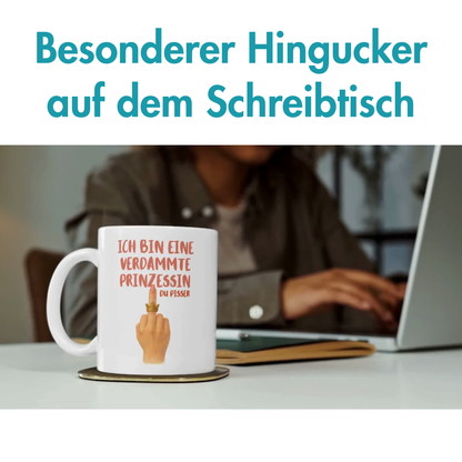 Ich Bin Eine Verdammte Prinzessin Du Pisser Krone Kaffee Tasse