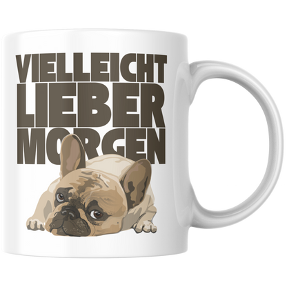 Vielleicht Lieber Morgen Hund Kaffee Tasse