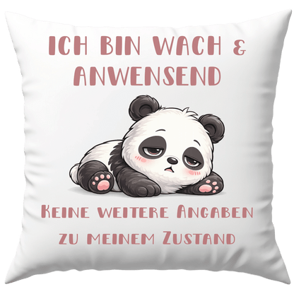 Ich Bin Wach Und Anwesend Keine Weiteren Angaben Zu Meinem Zustand Deko Kissen