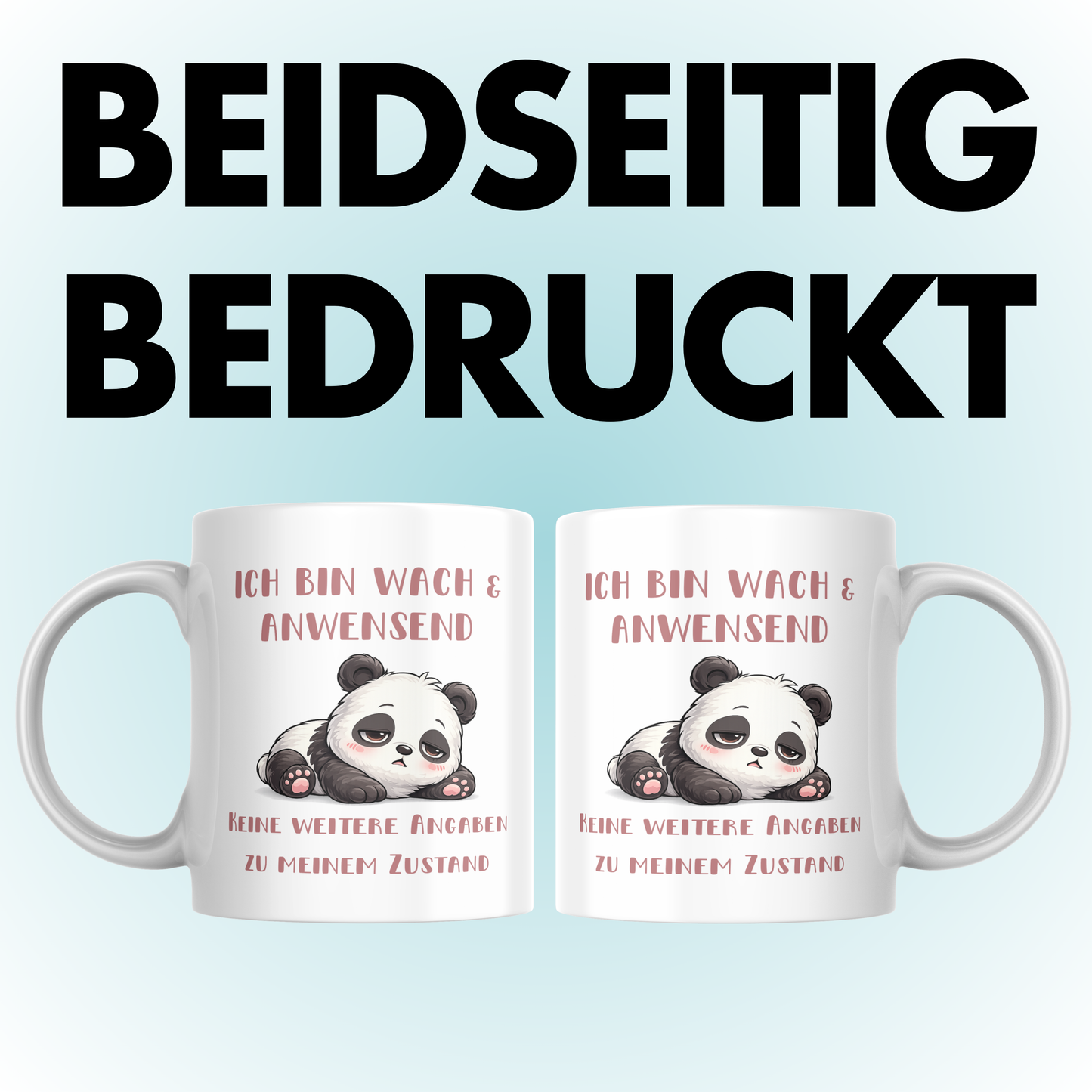 Ich Bin Wach Und Anwesend Keine Weiteren Angaben Zu Meinem Zustand Kaffee Tasse