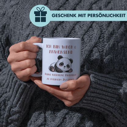 Ich Bin Wach Und Anwesend Keine Weiteren Angaben Zu Meinem Zustand Kaffee Tasse