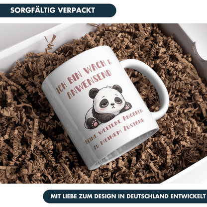 Ich Bin Wach Und Anwesend Keine Weiteren Angaben Zu Meinem Zustand Kaffee Tasse