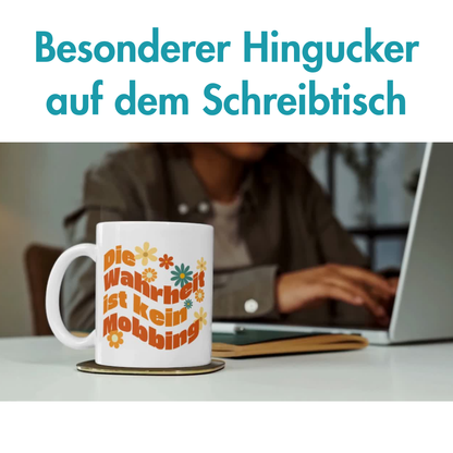 Die Wahrheit Ist Kein Mobbing Kaffee Tasse