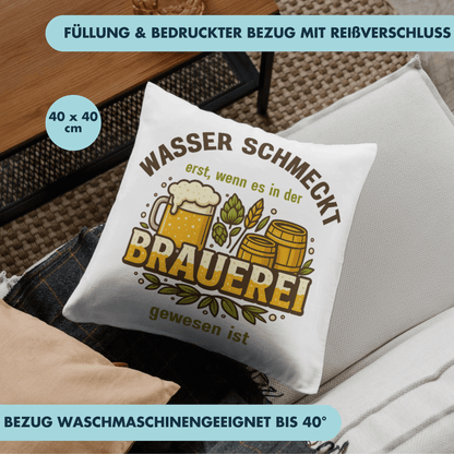 Wasser Schmeckt Erst, Wenn Es In Der Brauerei Gewesen Ist Bier Deko Kissen