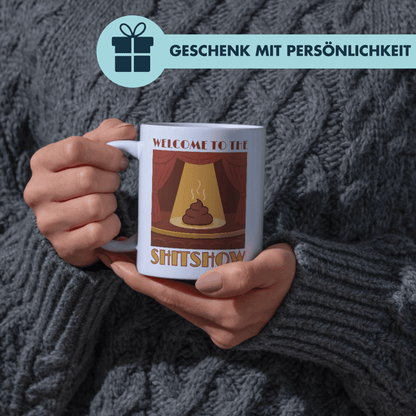 Welcome To The Shitshow Kaffee Tasse