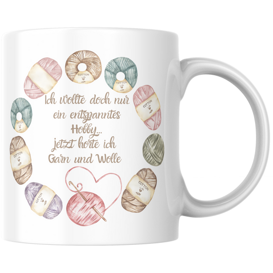 Ich Wollte Doch Nur Ein Entspanntes Hobby Jetzt Horte Ich Garn Und Wolle Stricken Häkeln Kaffee Tasse