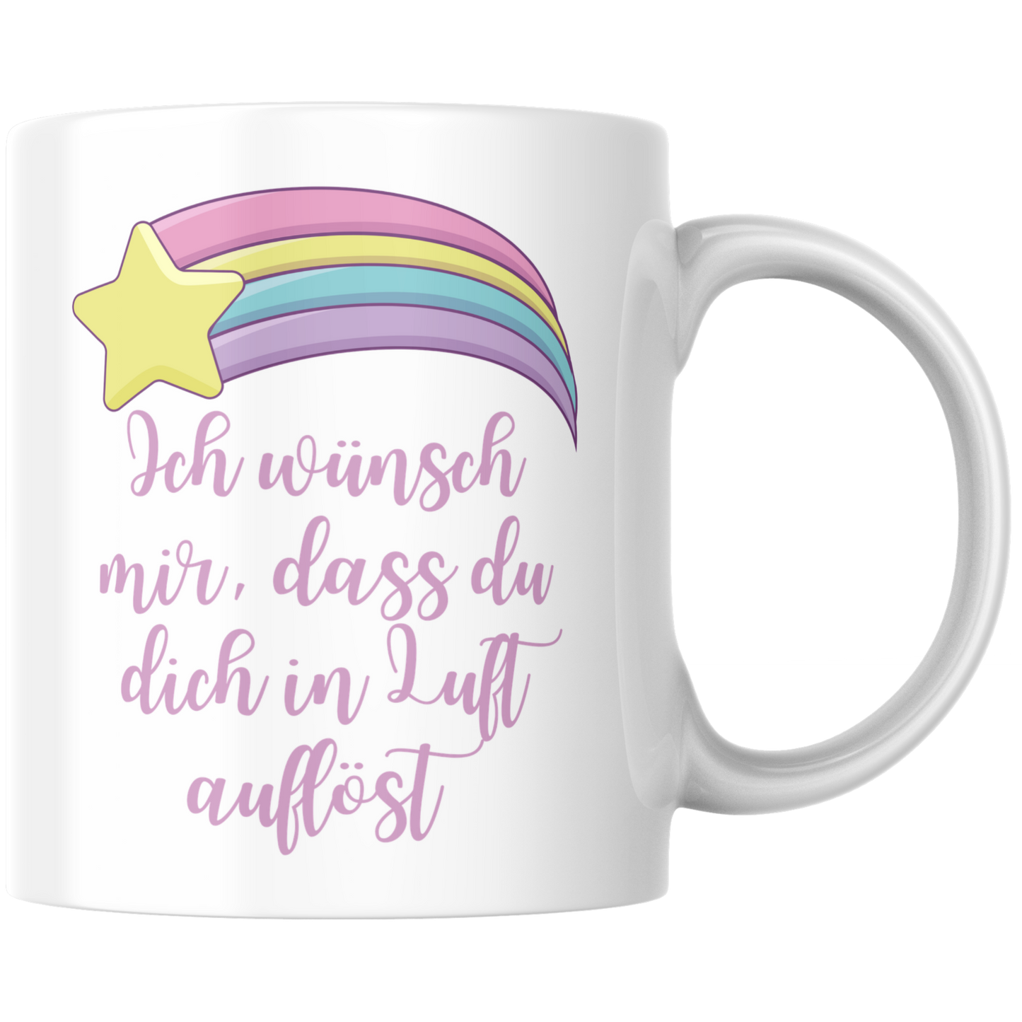 Ich Wünsch Mir Dass Du Dich In Luft Auflöst Sternschnuppe Kaffee Tasse