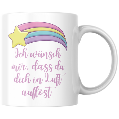 Ich Wünsch Mir Dass Du Dich In Luft Auflöst Sternschnuppe Kaffee Tasse