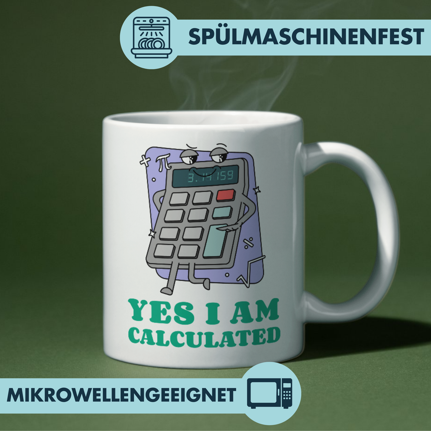 Yes I Am Calculated Taschenrechner Kaffee Tasse