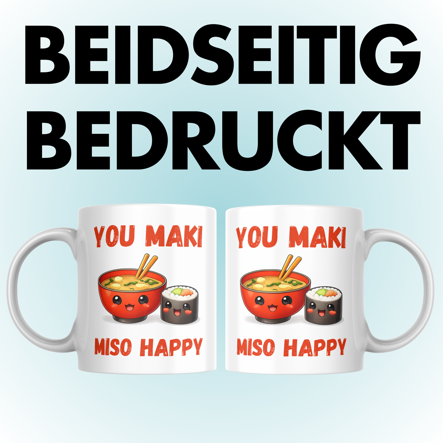 You Maki Miso Happy Liebe Wortspiel Kaffee Tasse