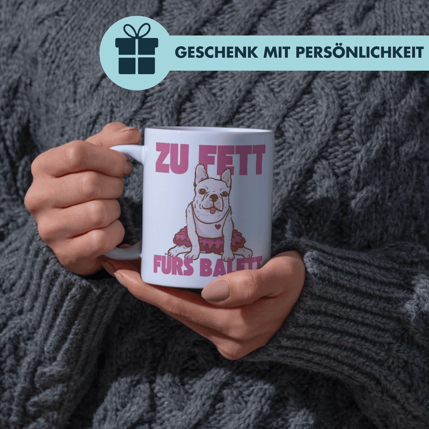 Zu Fett Fürs Balett Frenchie Selbstironie Kaffee Tasse