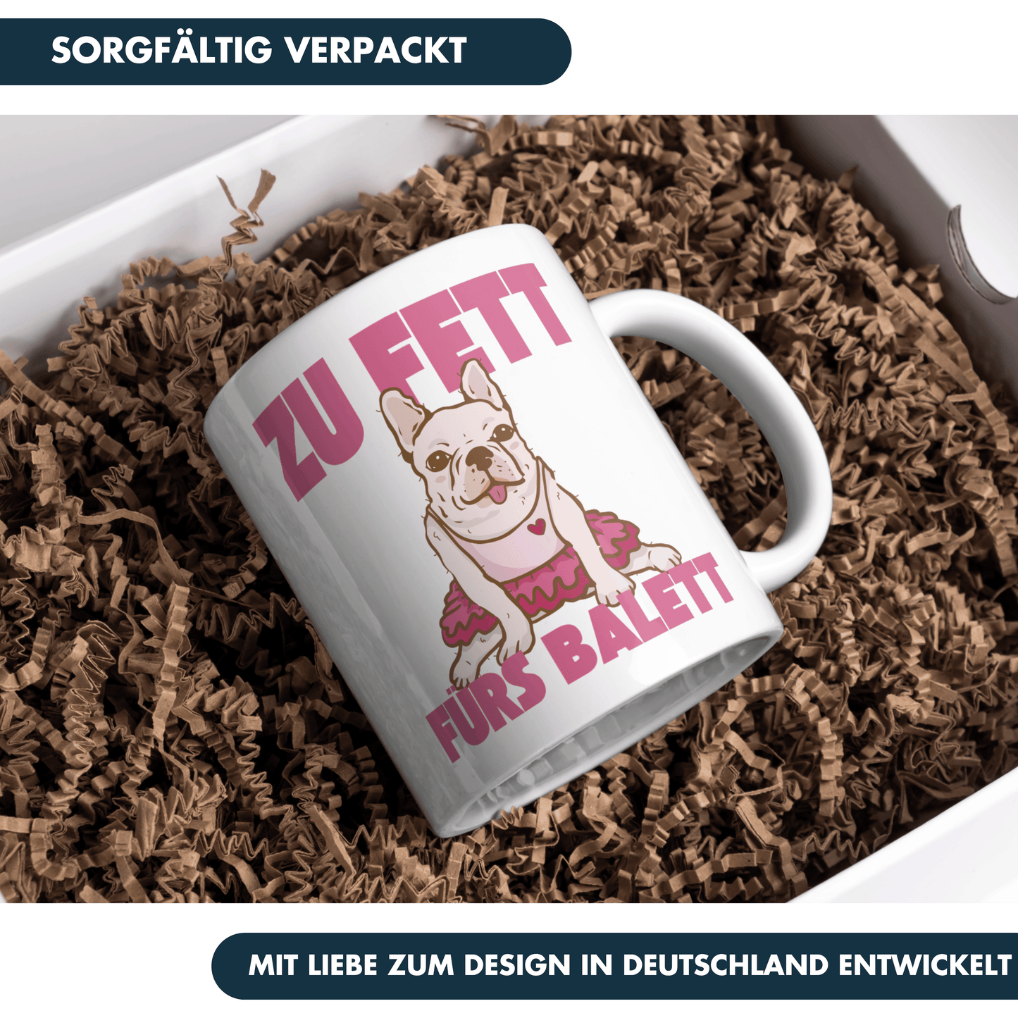 Zu Fett Fürs Balett Frenchie Selbstironie Kaffee Tasse