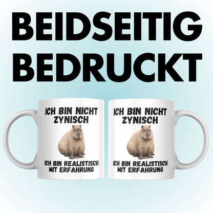 Ich Bin Nicht Zynisch Ich Bin Realistisch Mit Erfahrung Capybara Kaffee Tasse